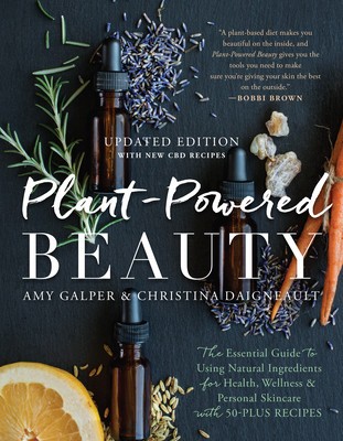 Plant-Powered Beauty, Updated Edition: The Essential Guide to Using Natural Ingredients for Health, Wellness, and Personal Skincare (with 50-Plus Reci foto