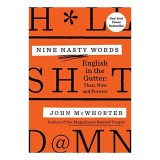 Nine Nasty Words : English in the Gutter