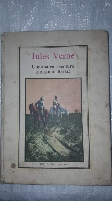 carte veche de colectie,JULES VERNE,Uimitoarea aventura a misiunii barsac,1976