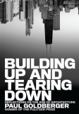Building Up And Tearing Down | Paul Goldberger