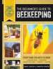 The Beginner&#039;s Guide to Beekeeping: Everything You Need to Know