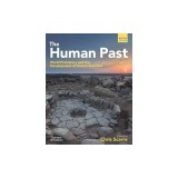 The Human Past: World Prehistory &amp; the Development of Human Societies