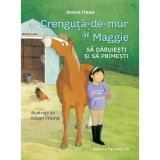 Crenguta-de-mur Si Maggie. Sa Daruiesti Si Sa Primesti - Jessie Haas, Paralela 45