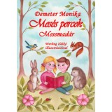 Mes&eacute;s percek - Mesemad&aacute;r - Demeter Monika