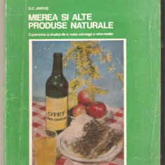 Mierea si alte produse naturale-D.C.Jarvis