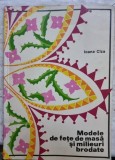 MODELE DE FETE DE MASA SI MILEURI BRODATE , IOANA CIZA (fara planse)