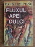 Eugen Lumezianu - Fluxul apei dulci