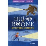 Hugo si Boone. Detectorul de monstri/Ellen Potter
