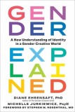 Gender, Explained: A New Understanding of Identity in a Gender Creative World
