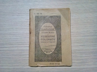 FERESTRE COLORATE - Lucian Blaga - Biblioteca Semanatorul, 1926, 128 p. foto