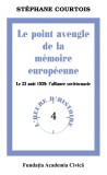 Le point aveugle de la memoire europeenne | Stephane Courtois