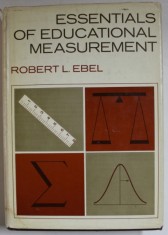 ESSENTIALS OF EDUCATION MEASUREMENT by ROBERT L. EBEL , 1972 , PAGINA DE TITLU CU FRAGMENT LIPSA foto