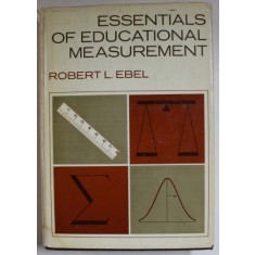 ESSENTIALS OF EDUCATION MEASUREMENT by ROBERT L. EBEL , 1972 , PAGINA DE TITLU CU FRAGMENT LIPSA