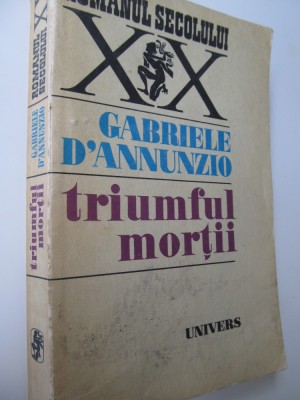 Triumful mortii - Gabriele D&amp;#039;Annunzio foto