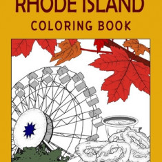 Rhode Island Coloring Book: Adult Painting on USA States Landmarks and Iconic, Stress Relief Activity Books