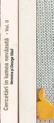 Cercetari in Lumea Nevazuta vol I+II George Vasii, Veronica Vasii