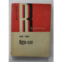 OGIO - SAN de IOAN TIMUS , roman , 1984