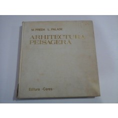 ARHITECTURA PEISAGERA - M.PREDA , L.PALADE