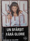 Un Sf&acirc;rșit Fără Glorie - Gerard de Villiers, Tinerama, 2005, SAS, Carte Politista, Romana, 192 Pagini