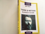 Max Weber - Teorie si metoda in stiintele culturii