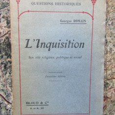 GEORGES ROMAIN- L INQUISITION SON ROLE RELIGIEUX POLITIQUE ET SOCIAL