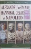 Alexandru cel Mare, Hannibal, Cezar, Napoleon - Dumitru Vrajitoru - Istorie, Biografii - Bookstory 2024 - Paperback
