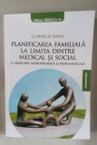 PLANIFICAREA FAMILIALA LA LIMITA DINTRE MEDICAL SI SOCIAL - CORNELIA RADA