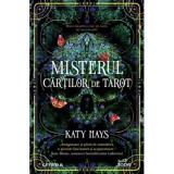 Misterul cartilor de tarot - Katy Hays