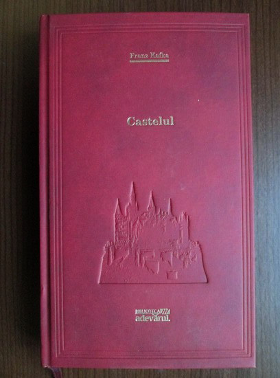 Franz Kafka - Castelul (2012, editie cartonata)