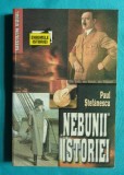 Paul Stefanescu &ndash; Nebunii istoriei ( mari bolnavi mari conducatori de stat Boala si viciu la personalitati celebre )