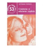 Octavian Popescu - Cresterea si educarea copilului - 119441