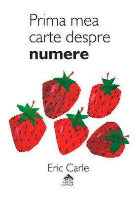 Prima mea carte despre numere - Eric Carle foto
