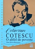Cumpara ieftin Octavian Cotescu, o altfel de poveste - 2024 - Dan Silviu Boerescu (AK97)