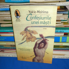 YUKIO MISHIMA - CONFESIUNILE UNEI MASTI ( ROMAN ) , HUMANITAS , 2011