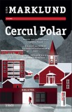 Cumpara ieftin Cercul polar, Liza Marklund