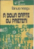 A doua carte cu prieteni - Fanus Neagu