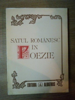 SATUL ROMANESC IN POEZIE de FLORENTIN POPESCU , 1994 foto