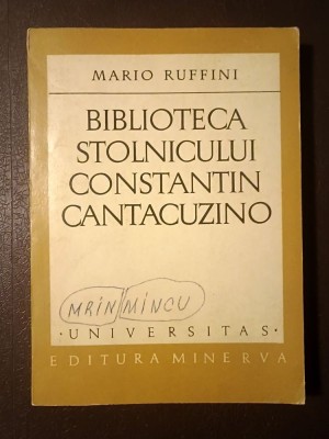 Mario Ruffini - Biblioteca Stolnicului Constantin Cantacuzino (tiraj 1510 ex.) (sublinieri) foto