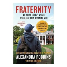 Fraternity: An Inside Look at a Year of College Boys
