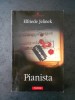 Pianista - Elfriede Jelinek, Editura Polirom, 2004 - Roman