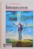 INTOARCEREA de CH. H. SPURGEON , 1994