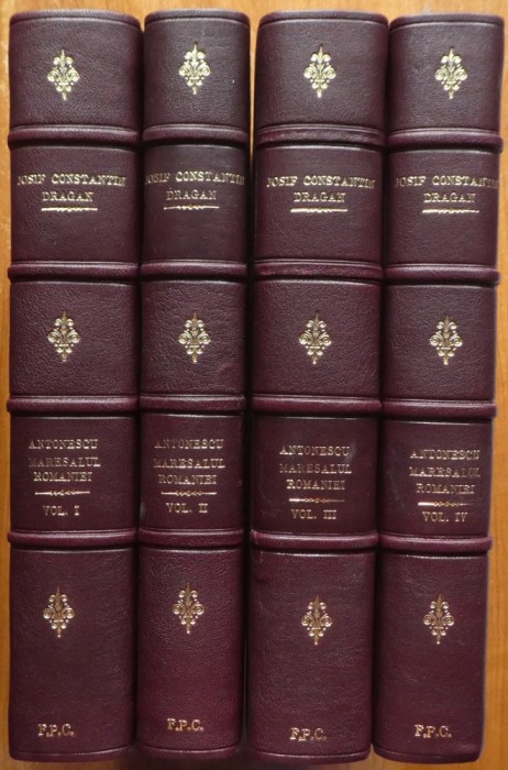 Iosif Constantin Drăgan, Antonescu. Mareșalul Rom&acirc;niei și răsboaiele de re&icirc;ntregire, patru volume, Editura Nagard, Venetia, 1986, editia 1