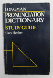 LONGMAN PRONUNCIATION DICTIONARY - STUDY GUIDE by CLARE FLETCHER , 1990