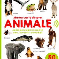 Bebe invata. Marea carte despre animale. 50 de sunete de animale