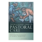 The Bloomsbury Guide to Pastoral Care