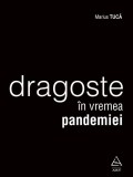 Dragoste In Vremea Pandemiei, Marius Tuca - Editura Art