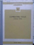 Combustibili Solizi (Colectie STAS) - Colectiv, 1978, Editura Tehnica, Carte Tehnica Constructii, 428 pagini, Hardcover