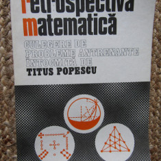 Titus Popescu - Retrospectiva matematica (editia 1982)