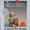 O BETIE CU MARX-MIRCEA DINESCU-177518