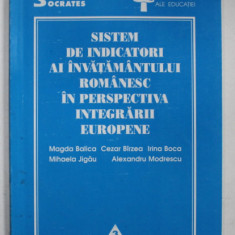 SISTEM DE INDICATORI AI INVATAMANTULUI ROMANESC IN PERSPECTIVA INTEGRARII EUROPENE de MAGDA BALICA ...ALEXANDRU MODRESCU , 1999